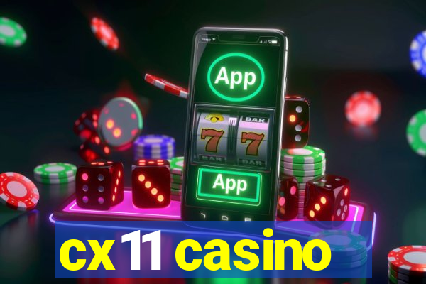 cx11 casino